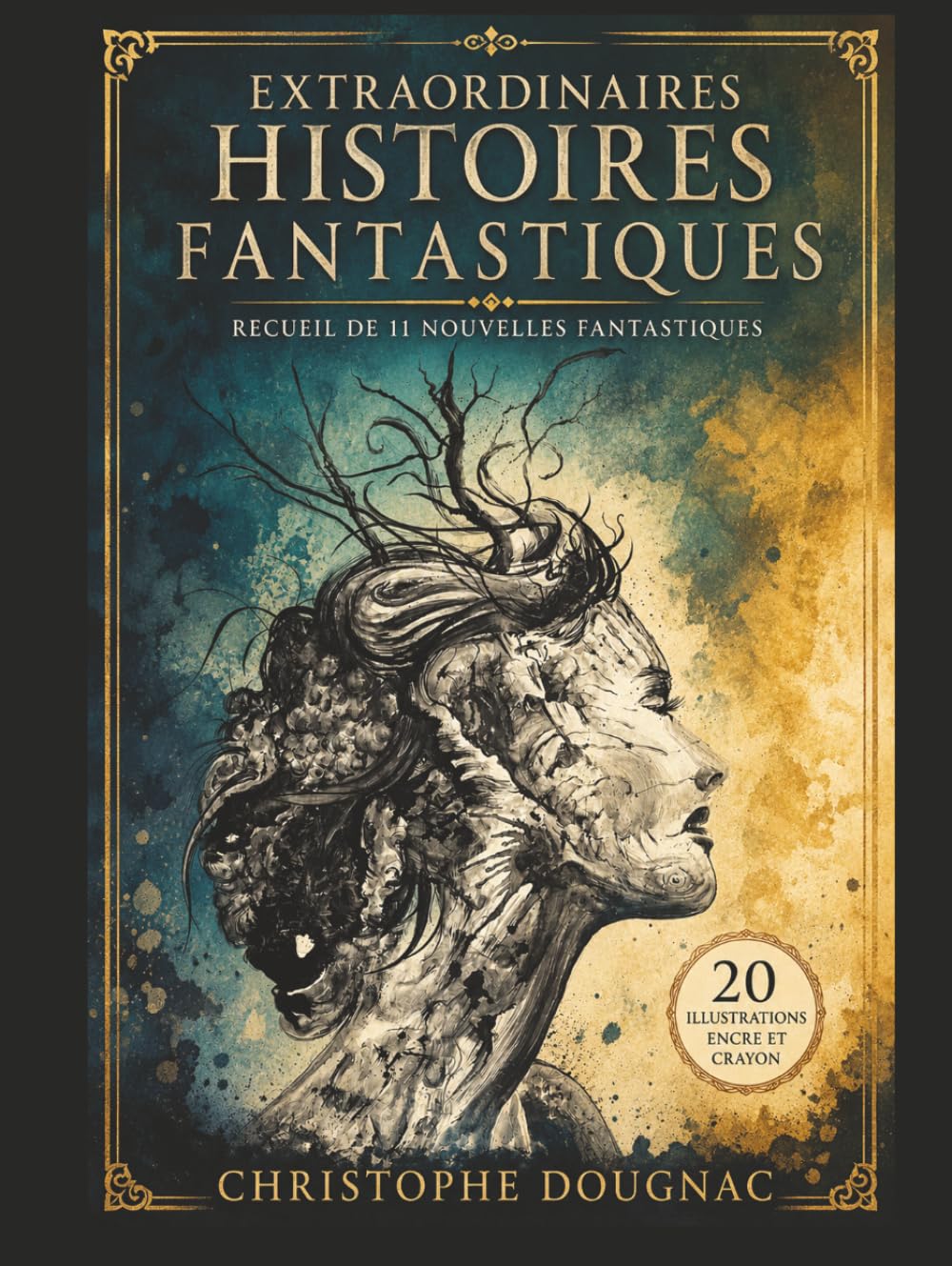 Extraordinaires histoires fantastiques: recueil de nouvelles