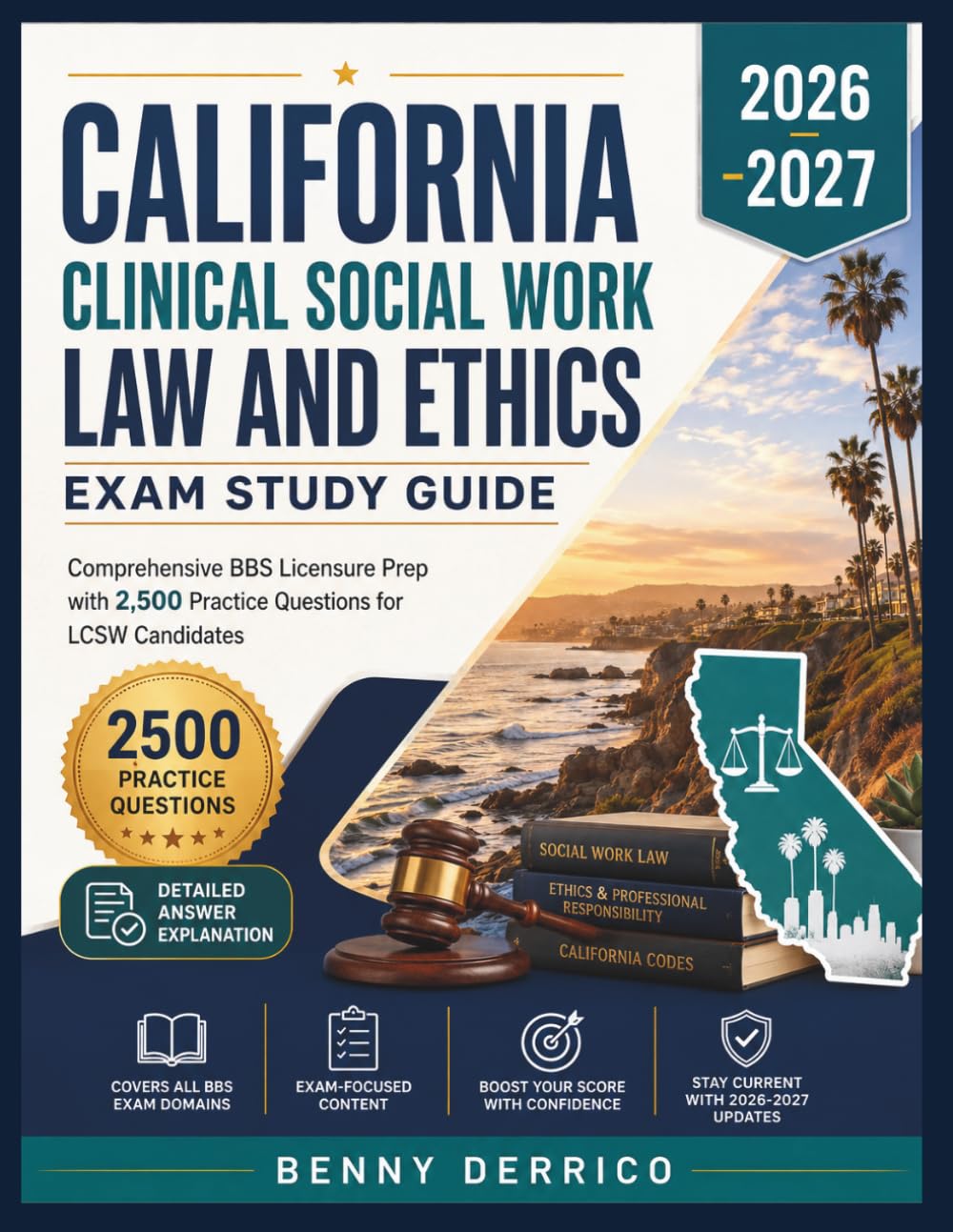 California Clinical Social Work Law and Ethics Exam Study Guide 2026 -2027: Comprehensive BBS Licensure Prep with 2,500 Practice Questions for LCSW Candidates