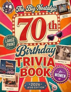 The Big Nostalgic 70th Birthday Trivia Book for Women: 300+ Large-Print American Quizzes, Fun Facts & Memory-Lane Challenges to Make Her Smile | 70-Year-Old Birthday Gift Any Woman Loves (2026 Gifts)
