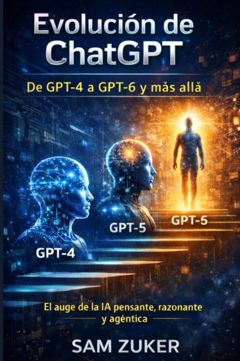 Evolución de ChatGPT: De GPT-4 a GPT-6 y más allá