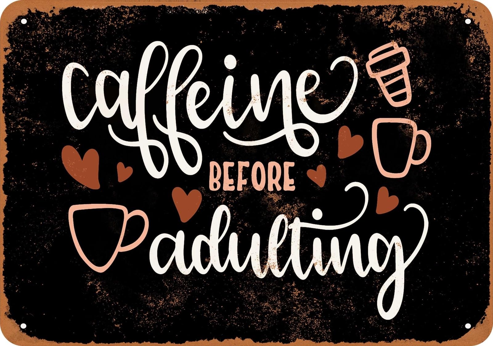 Metal Sign - Caffeine Before Adulting (BLACK) - Vintage Look home decor