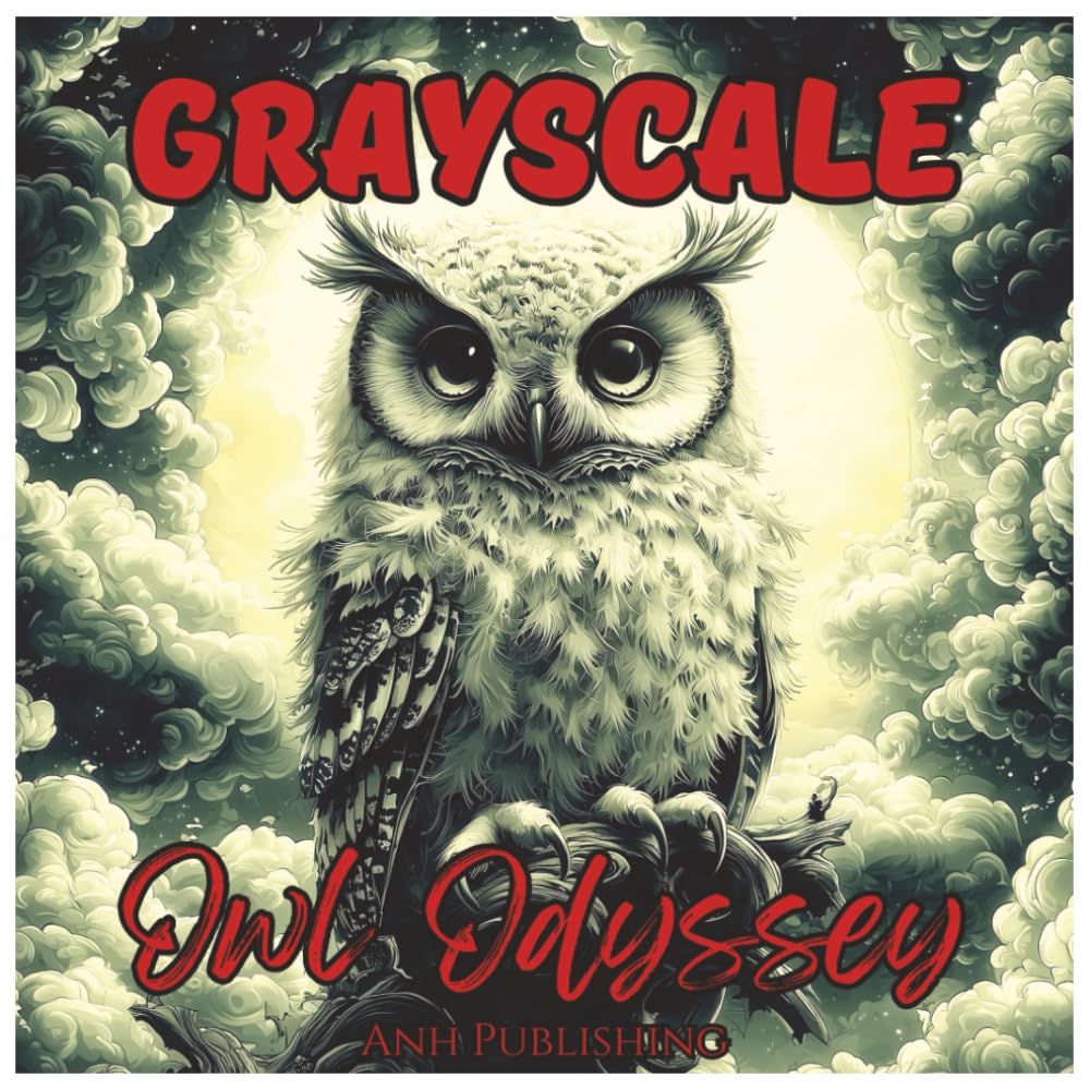 Grayscale Owl Odyssey: Adventurous Coloring Book for Teens and Adults: Intricate Owl Illustrations for Relaxation, Creativity & Stress Relief (Grayscale Animal Coloring Series)