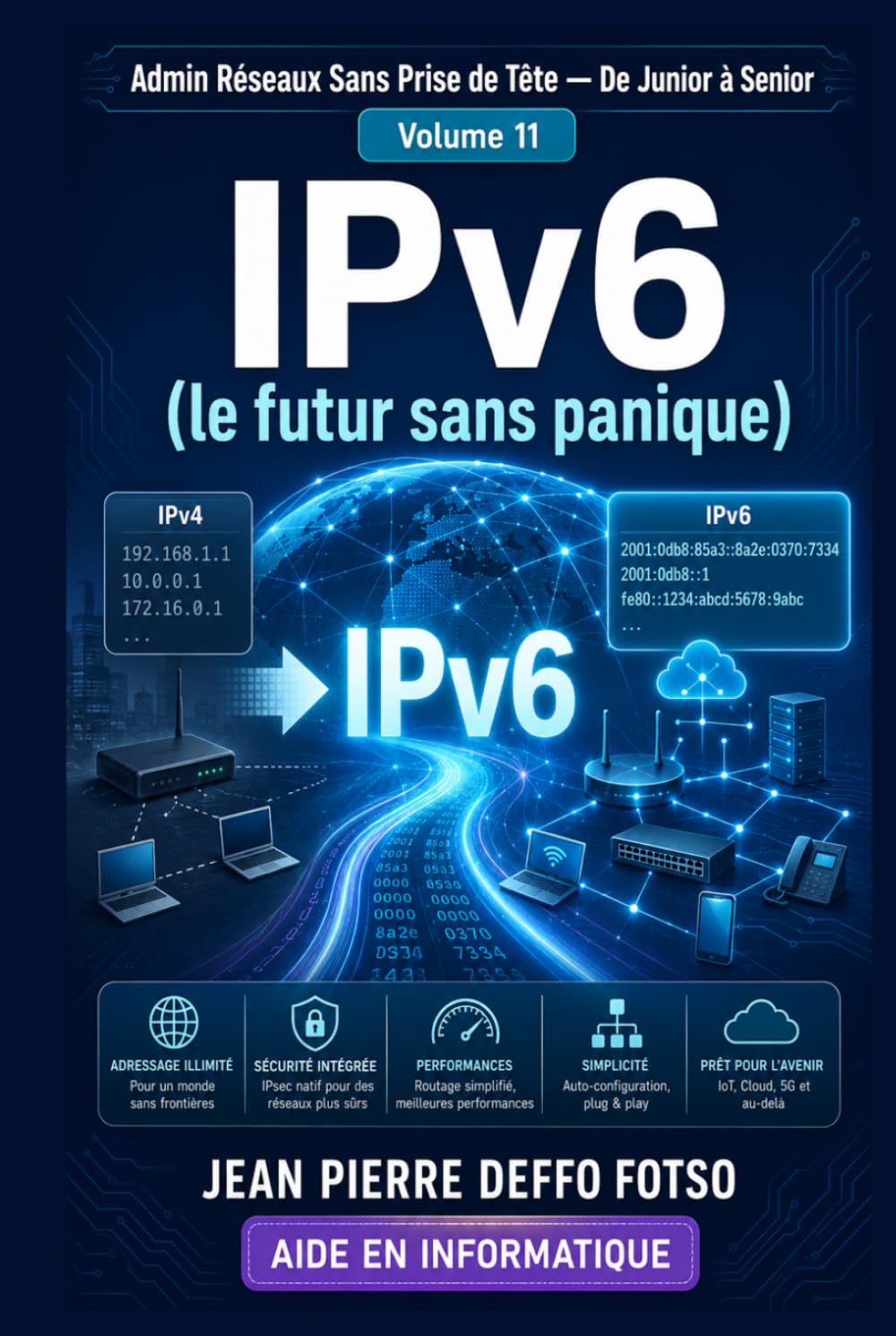 Collection Admin Réseaux Sans Prise de Tête De Junior à Senior Volume 11 : IPv6 (le futur sans panique): Edition Couleur