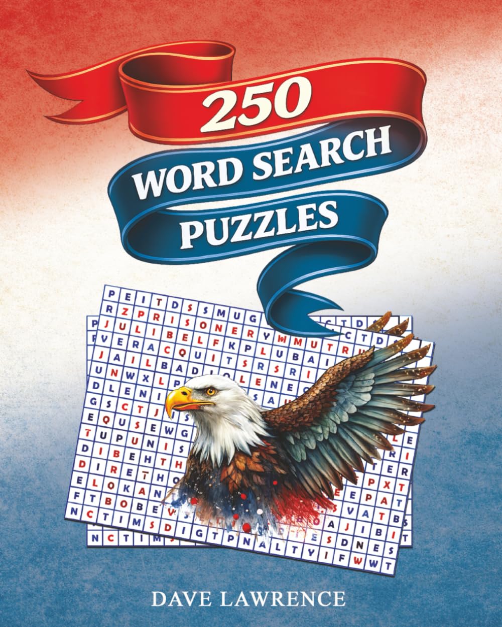 USA 250 Word Search Puzzles: Celebrate 250 years of the American story—one puzzle at a time