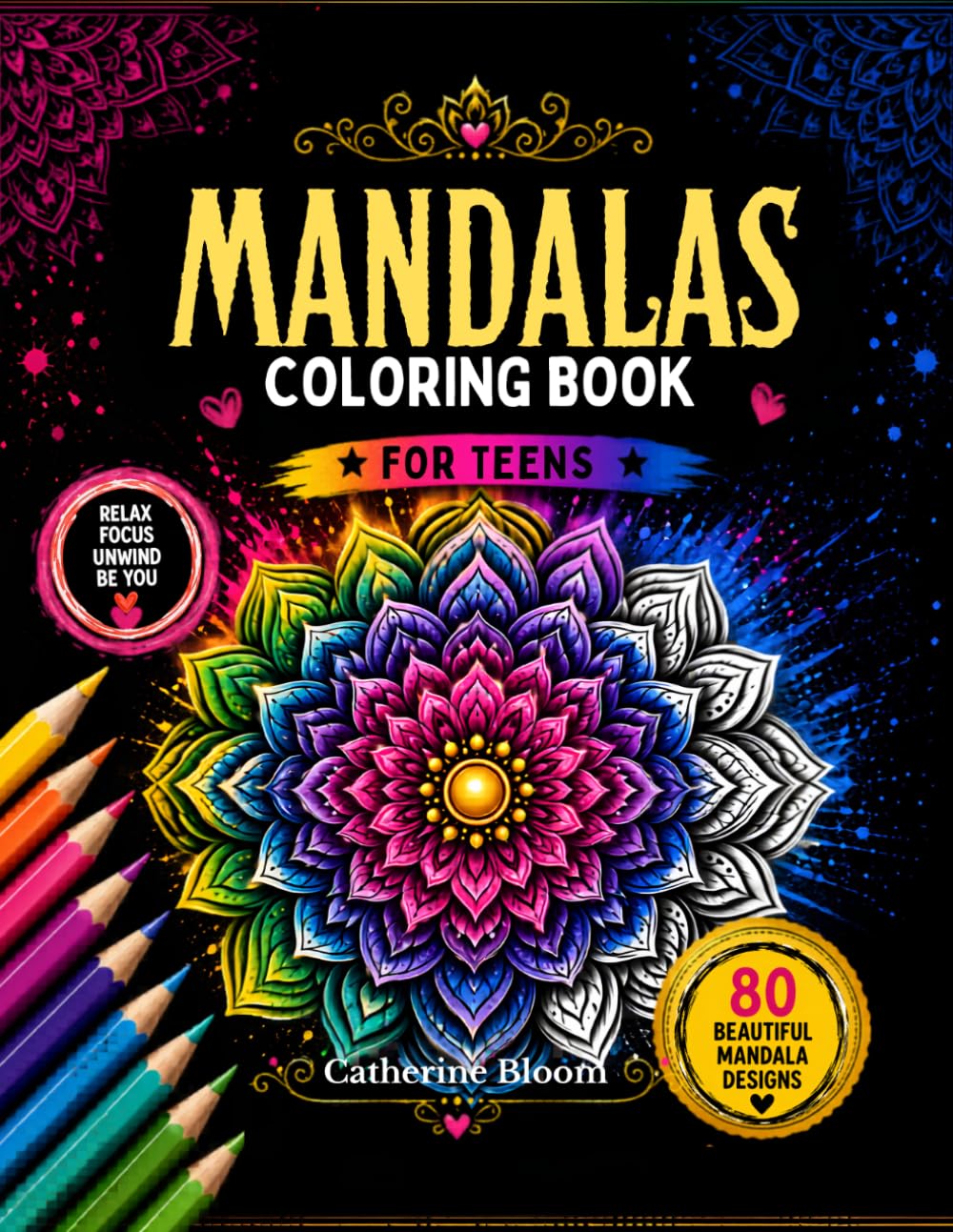 Relaxing Mandalas Coloring Book for Teens: Stress Relief, Creativity & Mindful Coloring Fun for Teens