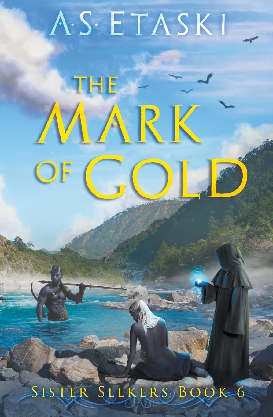 The Mark of Gold: 6 (Sister Seekers)