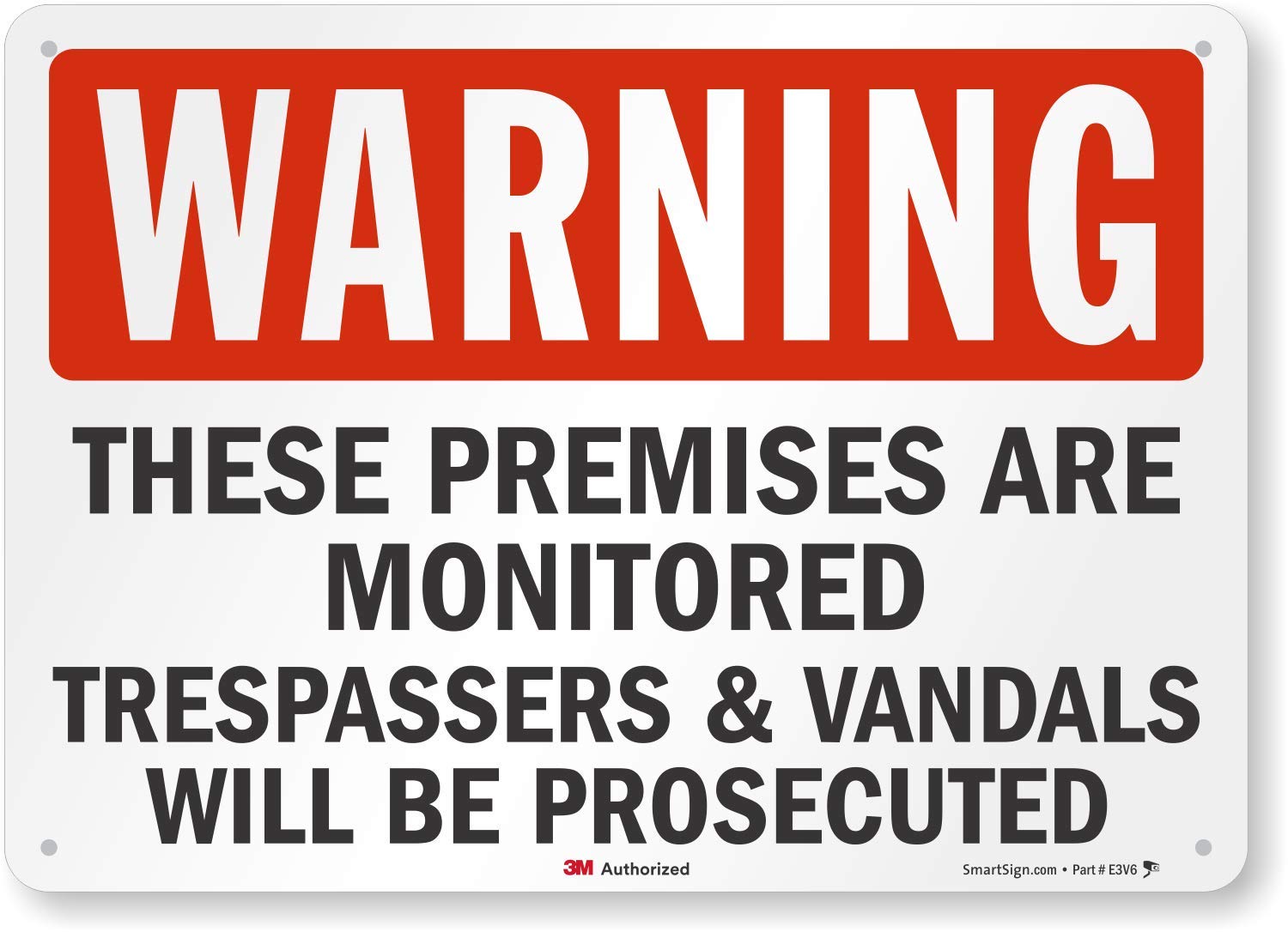 "Warning - These Premises are Monitored, Trespassers & Vandals Will Be Prosecuted" Sign by SmartSign | 10" x 14" 3M Reflective Aluminum