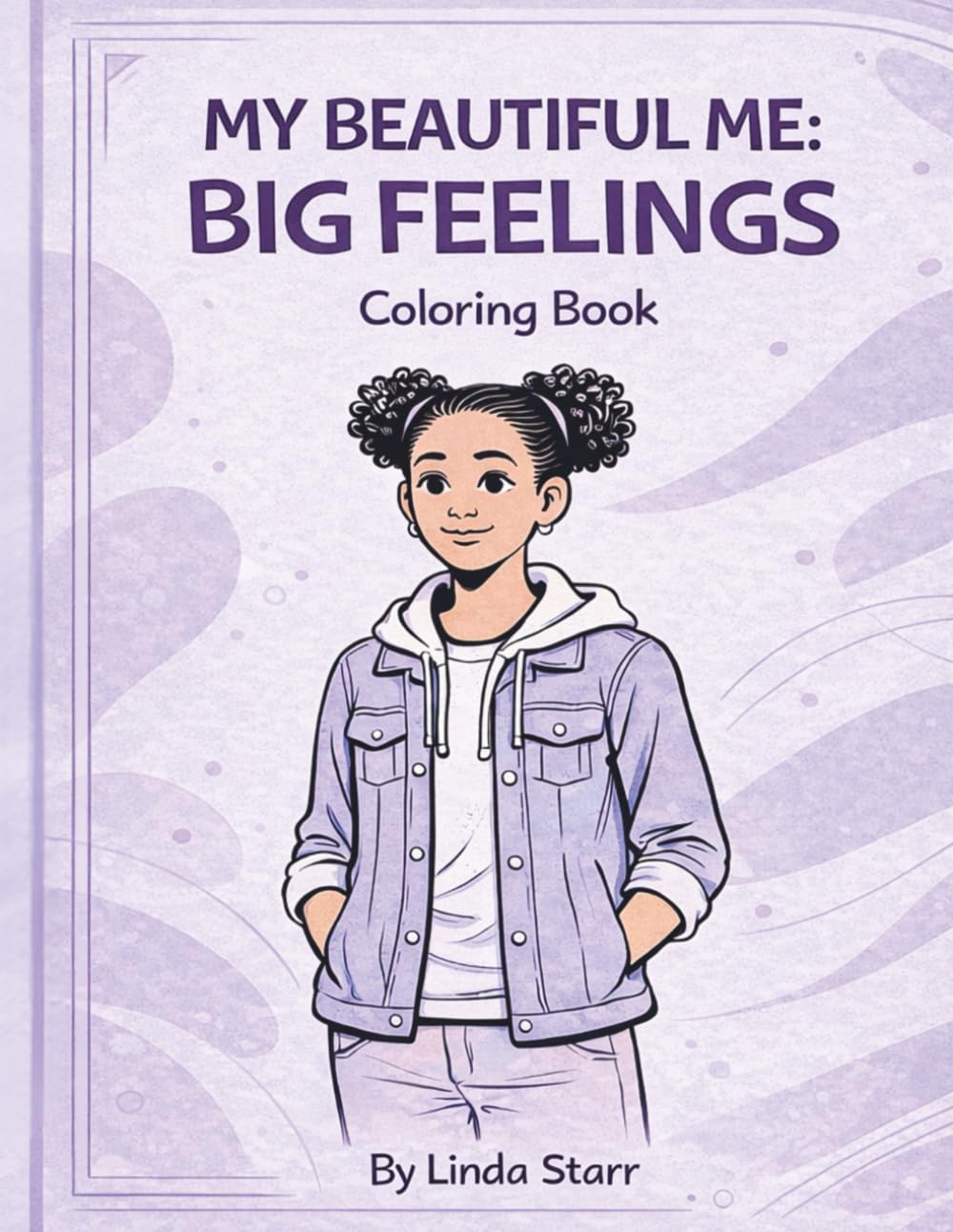 My Beautiful Me: Big Feelings (My Beautiful Me Coloring Book Series)