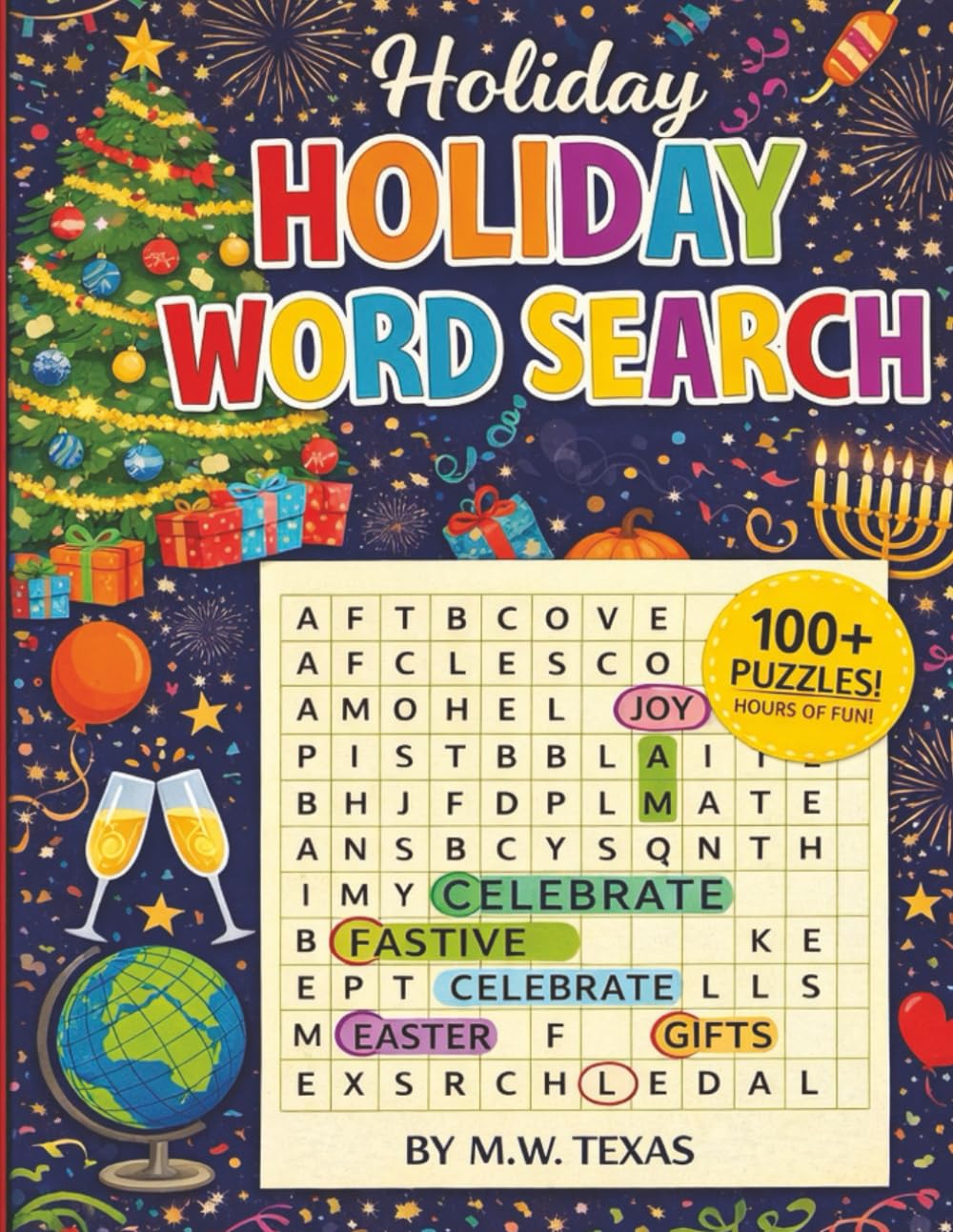 The Ultimate Holiday Word Search Book: 100+ Hours of Holiday-Themed Word Search Puzzles for All Ages — A Fun and Relaxing Activity Book for the Whole Family
