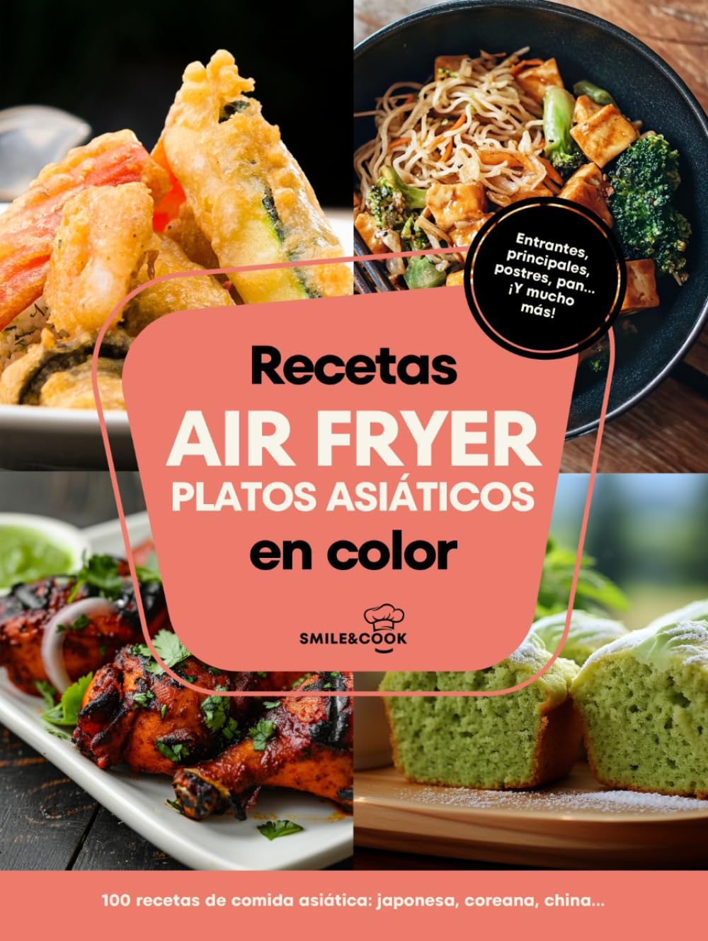 Recetas air fryer platos asiáticos en color: Libro de recetas air fryer español con 100 recetas de comida asiática: japonesa, coreana, china, vietnamita...
