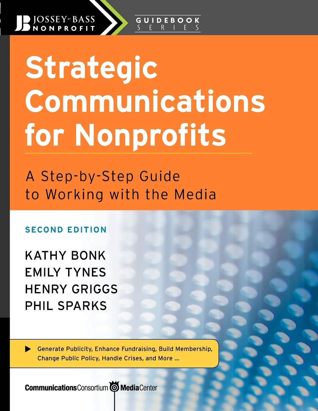 Strategic Communications for Nonprofits - 9780470181546