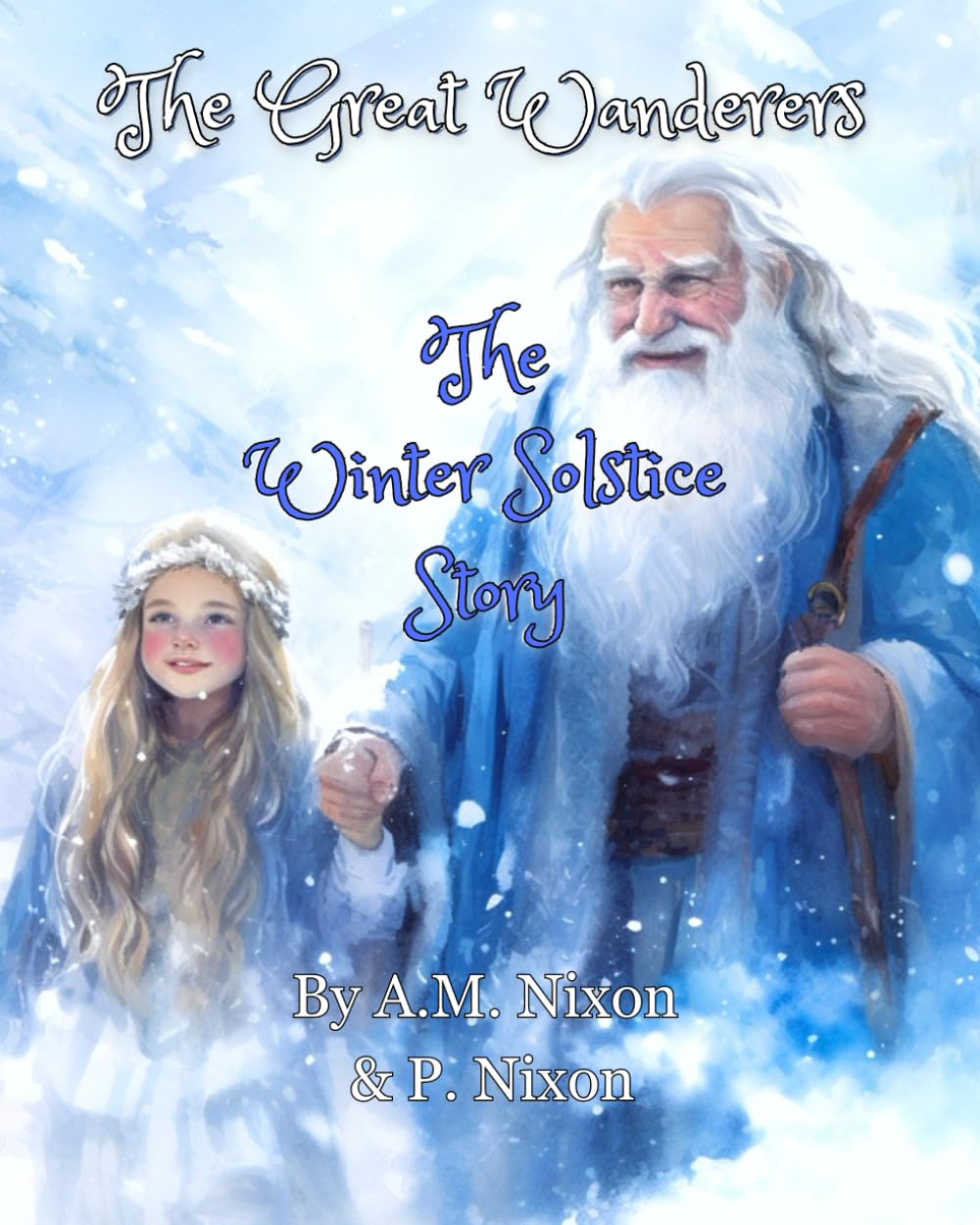 The Great Wanderers: The Winter Solstice Story: Seasonal tale for children