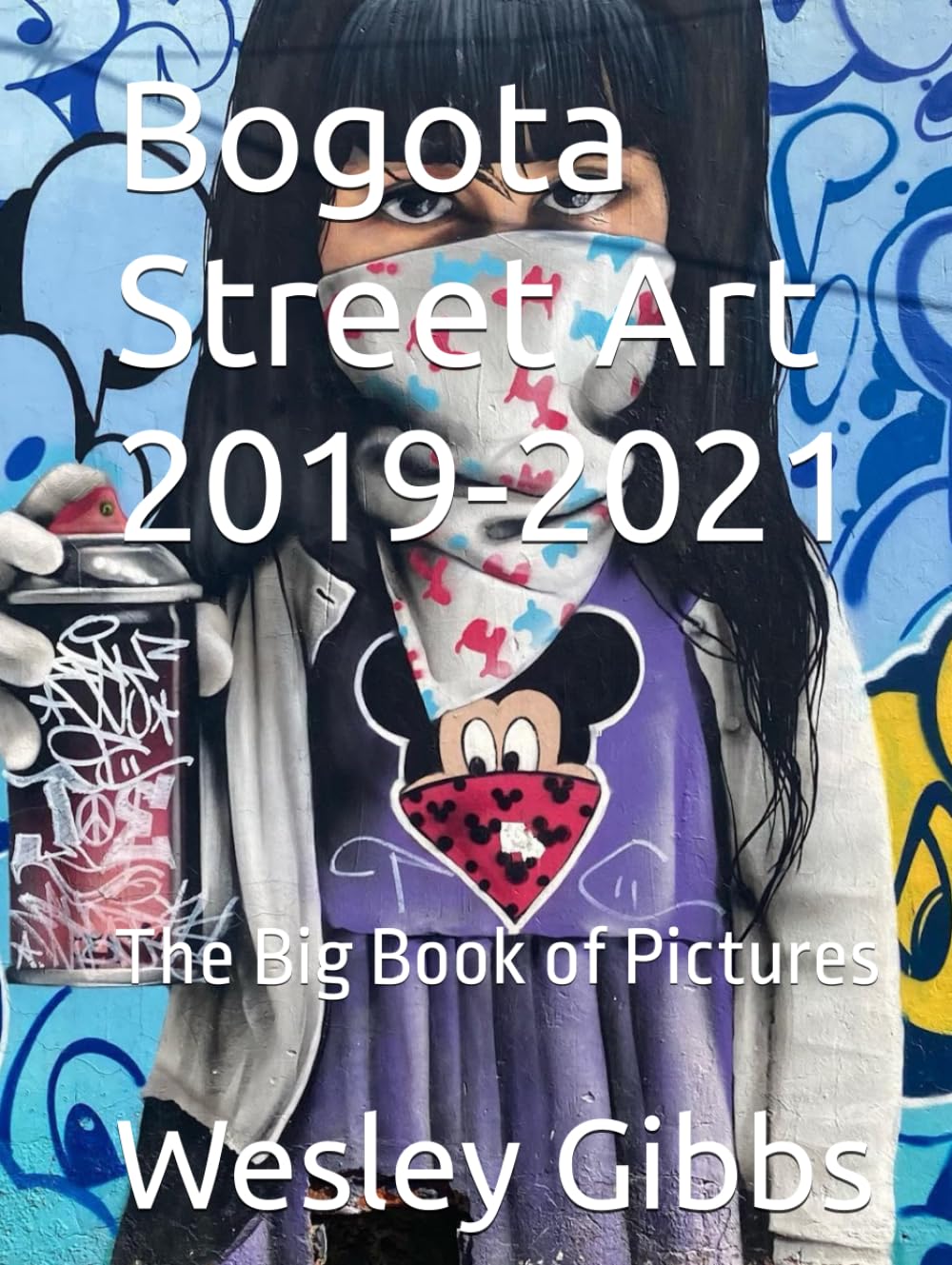 Livre Bogota Street Art 2019-2021 de photos de graffiti urbain colombien