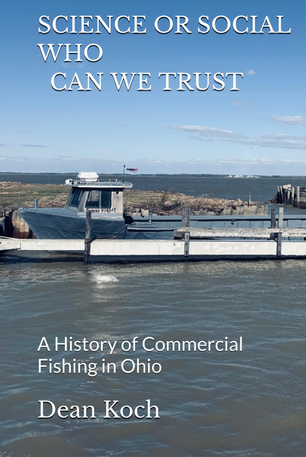 Science or Social: Who Can We Trust: A History of Commercial Fishing in Ohio