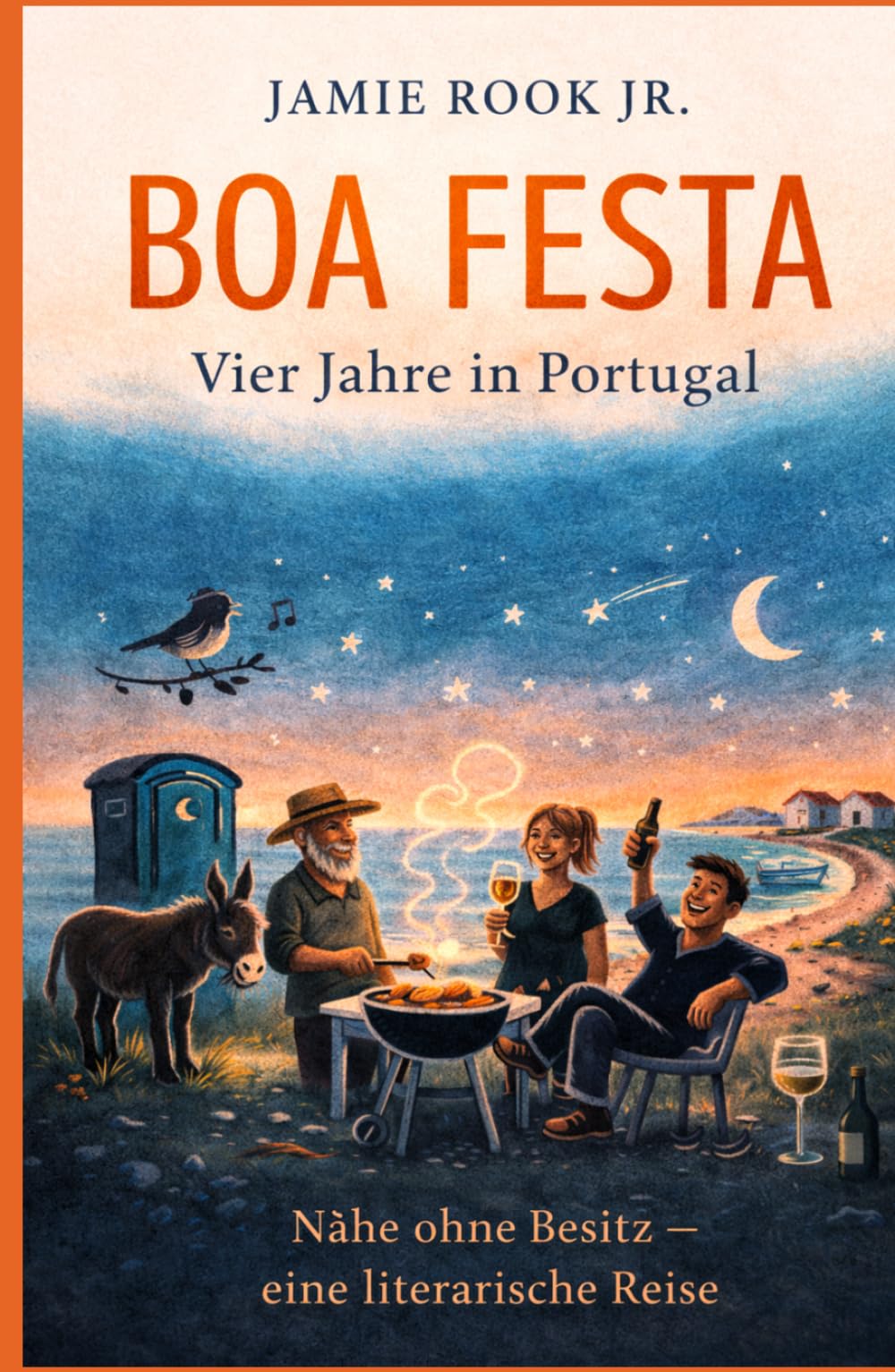 BOA FESTA – Vier Jahre in Portugal: Eine leise Erzählung