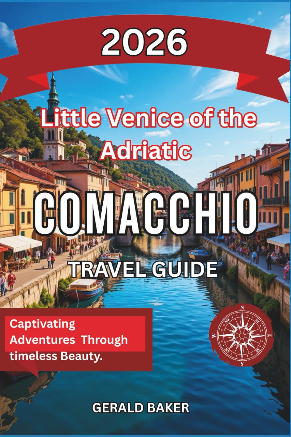 Comacchio: Little Venice of the Adriatic 2026: A Complete Travel Guide to Comacchio, Italy — Canals, Fishermen’s Huts, and Lagoon Magic.