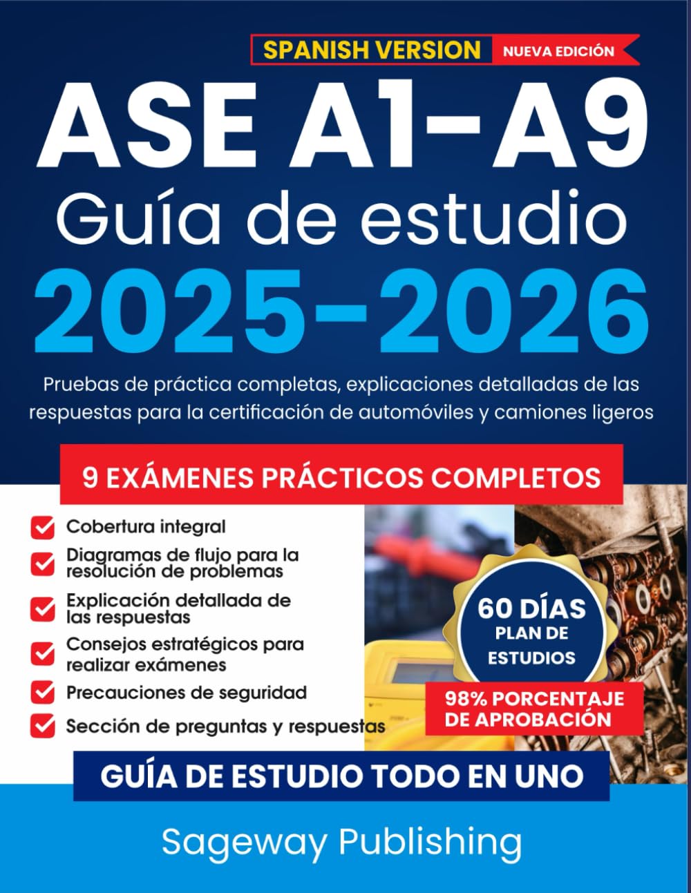 ASE A1-A9 Guía de estudio 2025-2026: Pruebas de práctica completas, explicaciones detalladas de las respuestas para la certificación de automóviles y camiones ligeros (Spanish Edition)