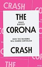 The Corona Crash: How the Pandemic Will Change Capitalism (CORONAVIRUS PAMPHLETS)