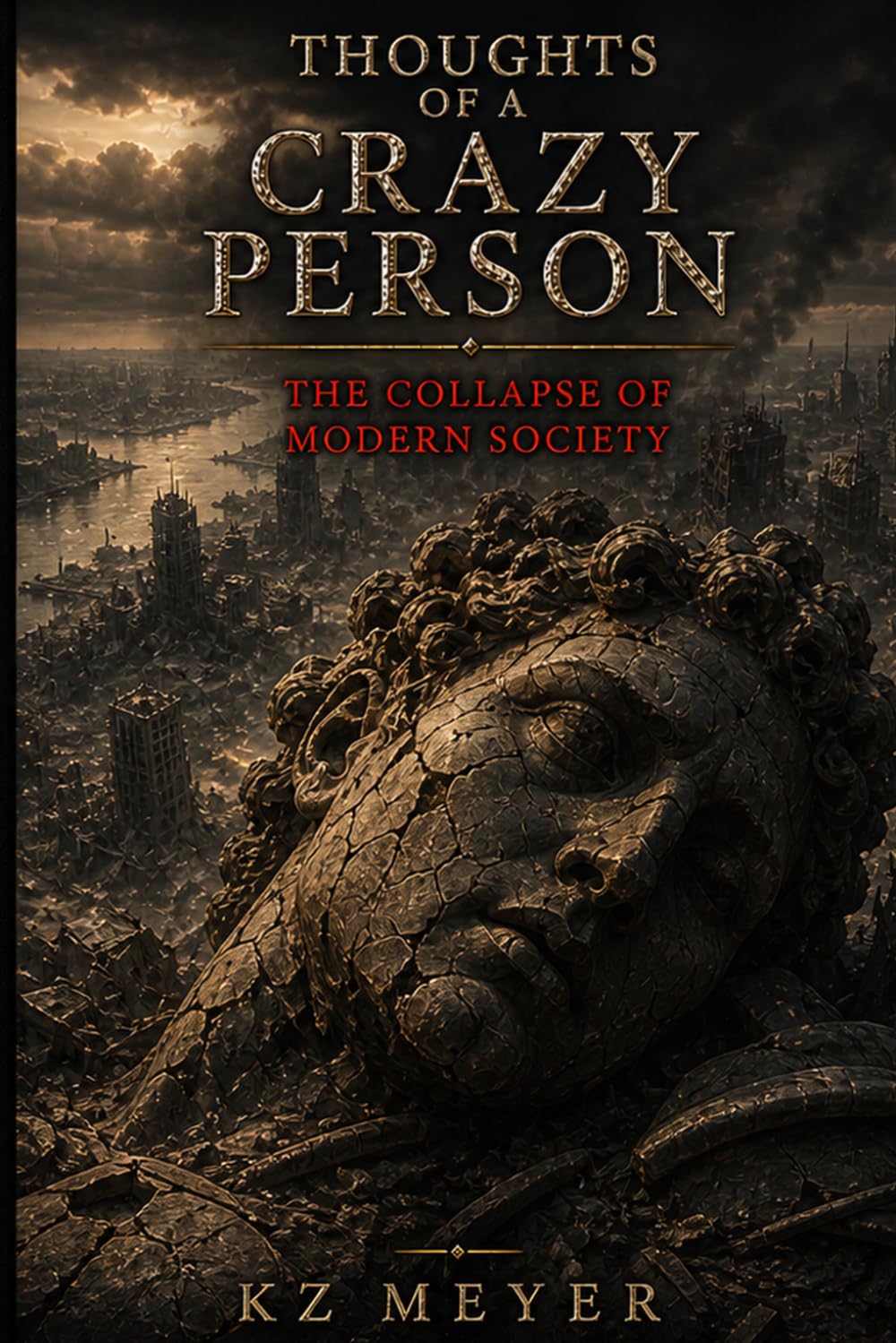 Thoughts of a Crazy Person: The Collapse of Modern Society