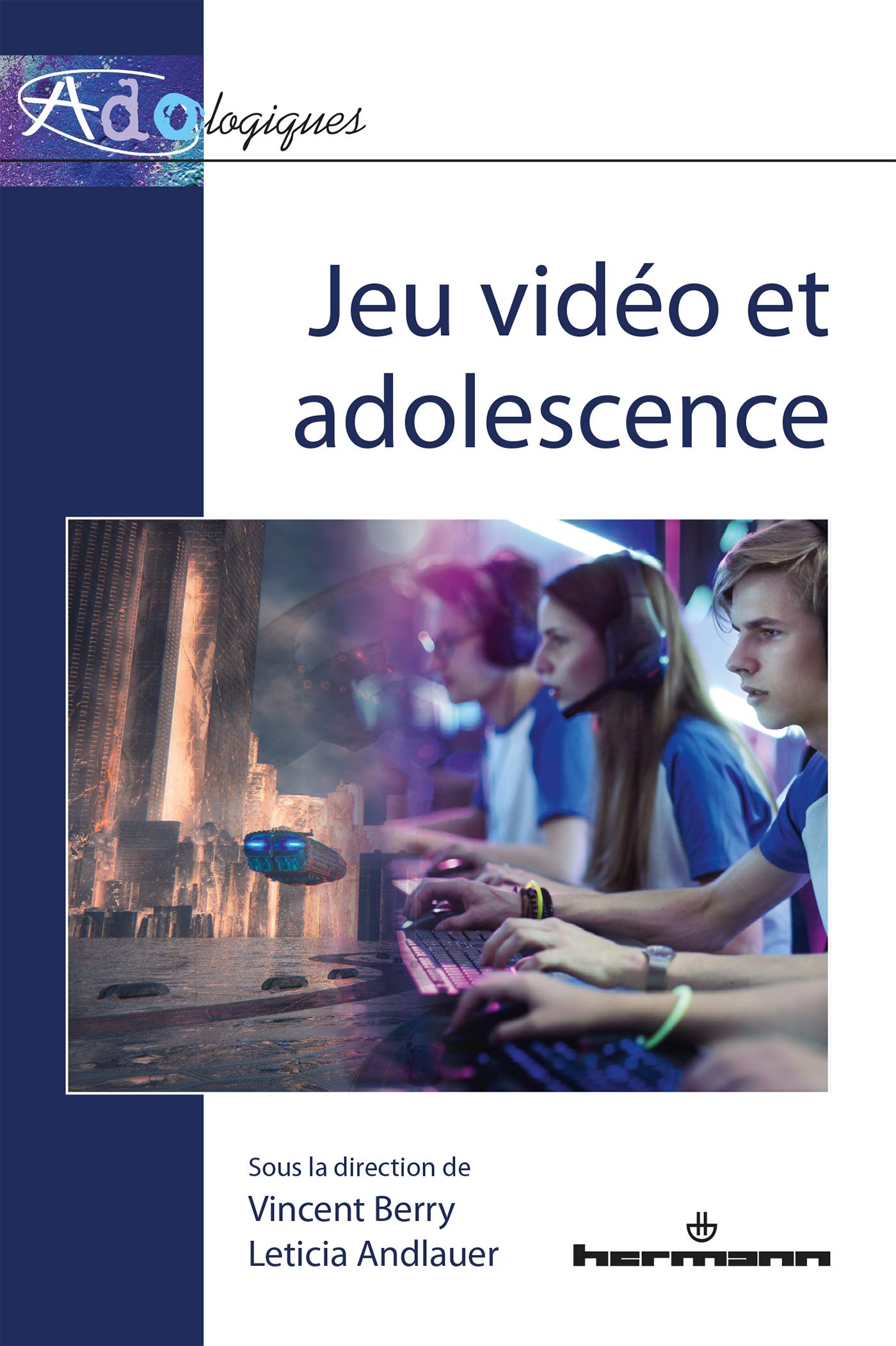 Jeu vidéo et adolescence (HR.PUL/ADOLOGIQ)