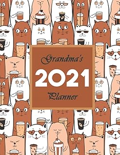 Grandma's 2021 Planner: Large Yearly, Monthly, Weekly Scheduler Book for Grandmother, Mom, or Mother-in-Law - I Love Cats and Coffee