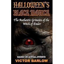 Halloweens Black Magic The Authentic Grimoire of the Witch of Endor