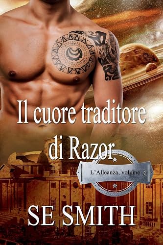 Il cuore traditore di Razor: L’Alleanza, volume 2