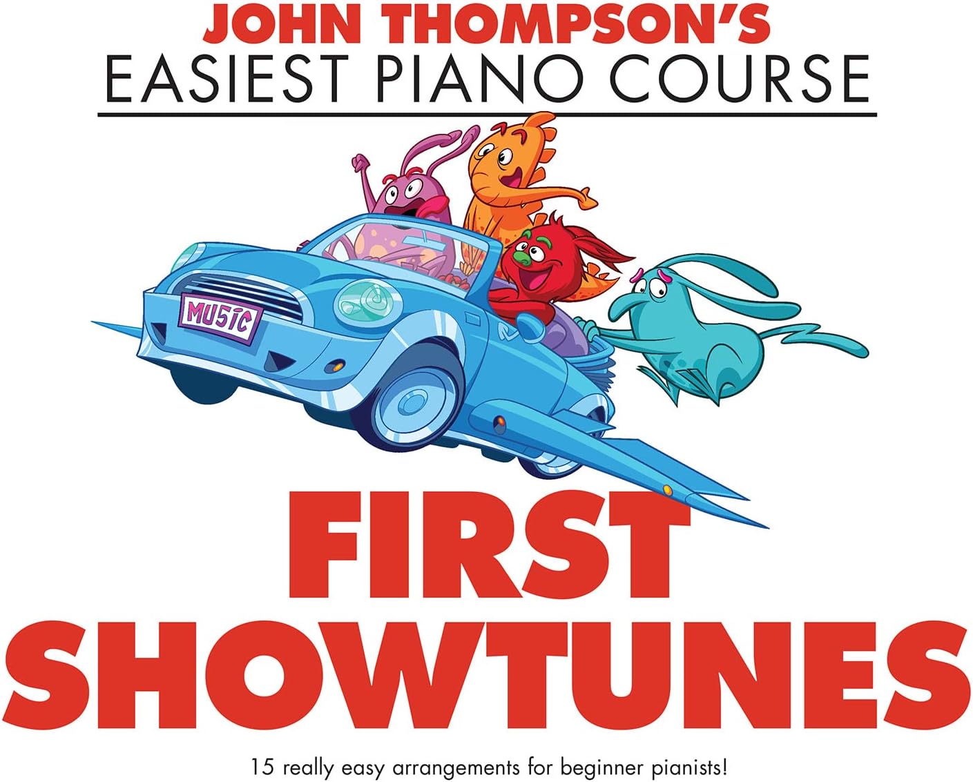 John Thompson's Easiest Piano Course First Showtunes