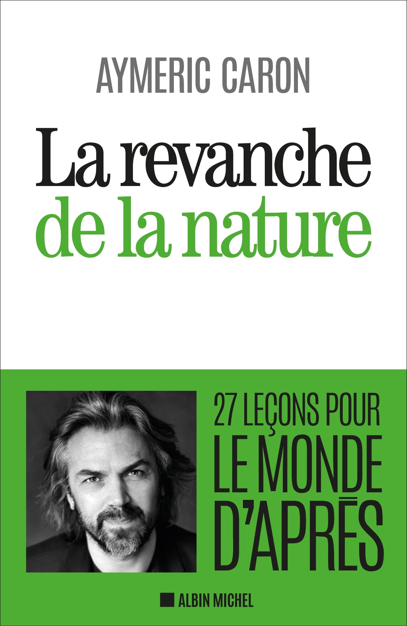 La Revanche de la nature: 27 leçons pour le monde d'après