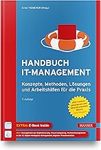 Handbuch IT-Management: Konzepte, Methoden, Lösungen und Arbeitshilfen für die Praxis