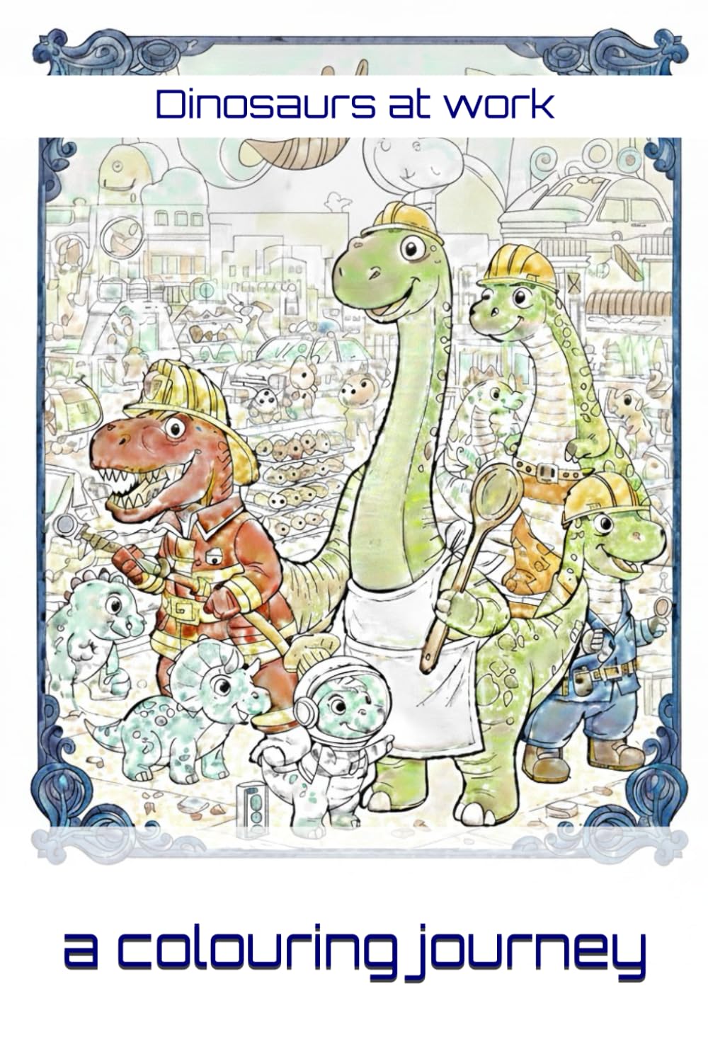 dino's at work: colouring book