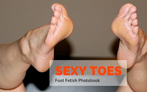 SEXY TOES: Foot Fetish Photobook (English Edition)