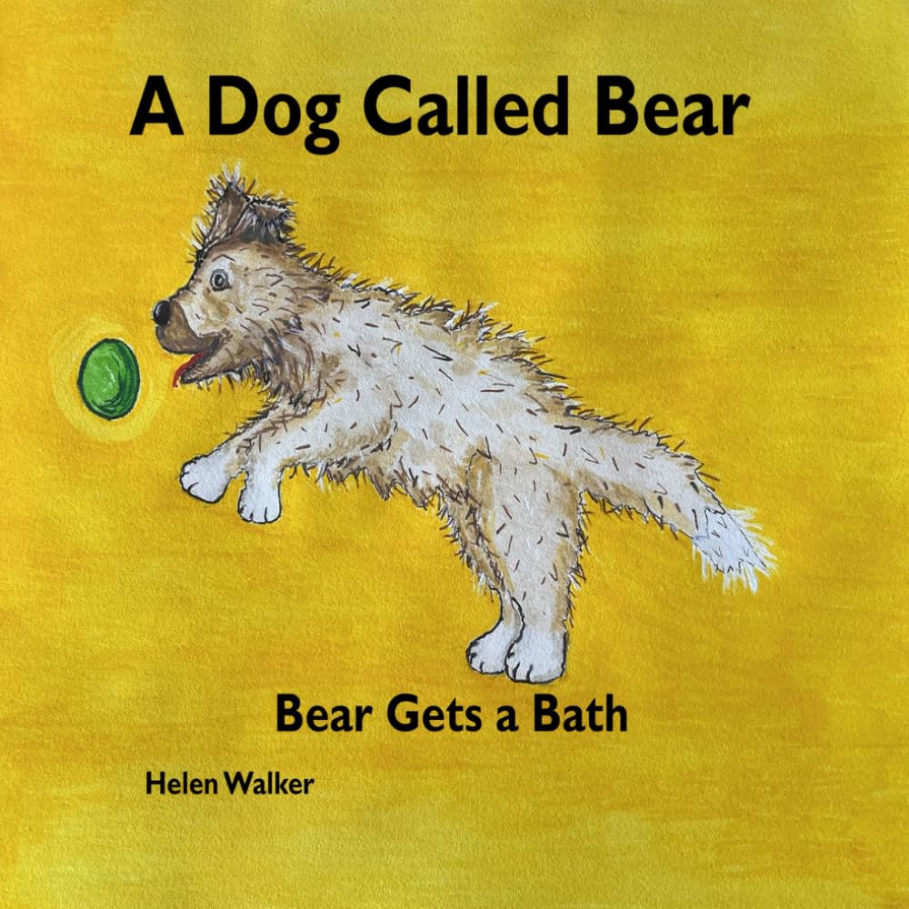 A Dog Called Bear: Bear Gets a Bath