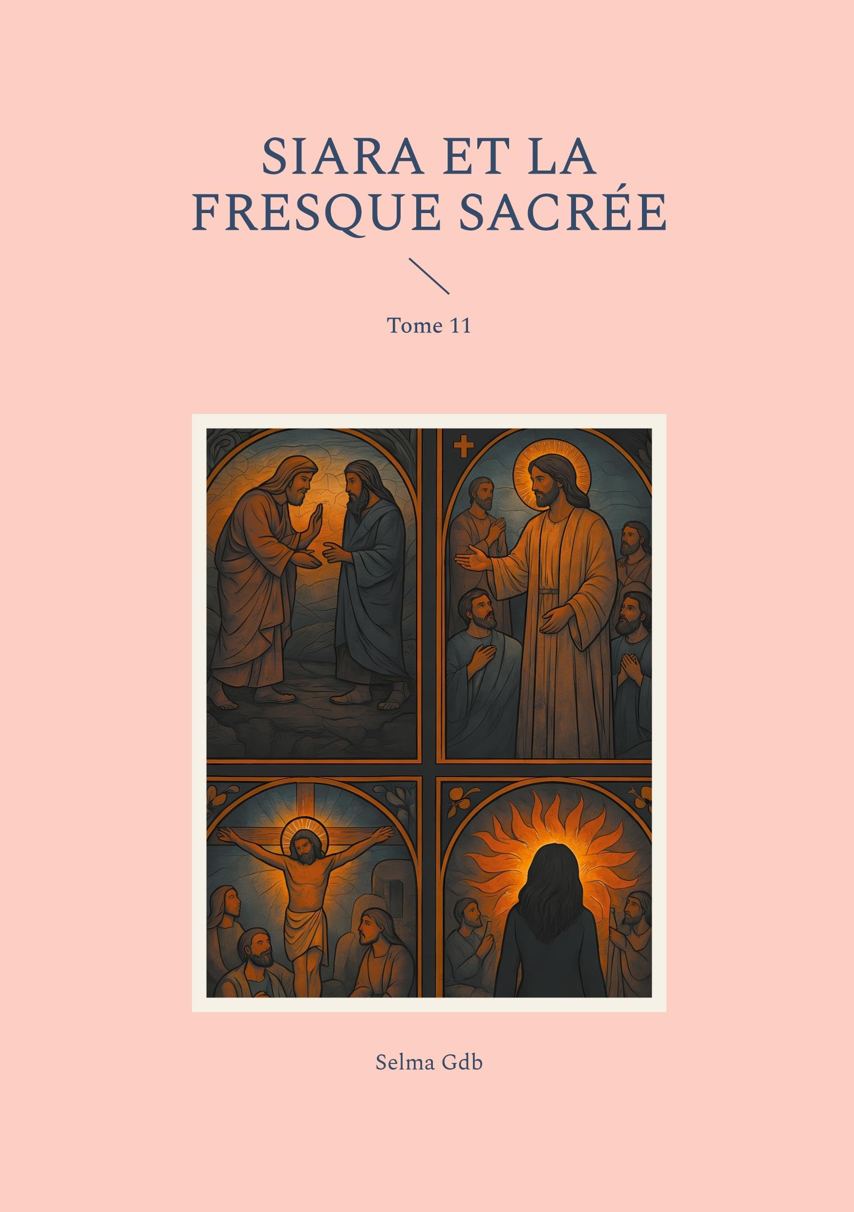 Siara et la fresque sacrée: Tome 11