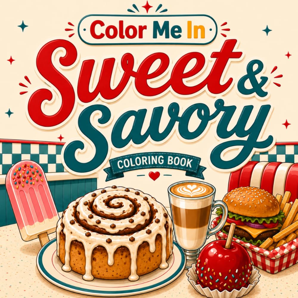 Color Me In: Sweet and Savory Coloring Book: Full Page Food Scenes for Relaxing coloring Fun.