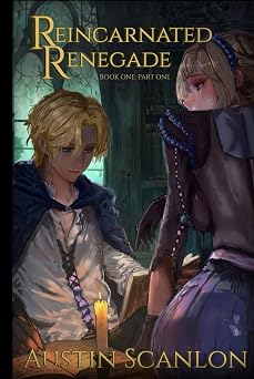 Reincarnated Renegade Book 1 Part 1