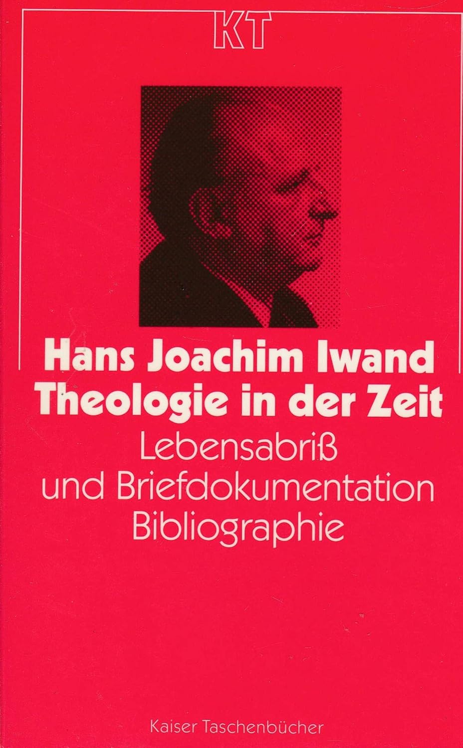 HansJoachim Iwand Theologie in der Zeit. Lebensabriss und
