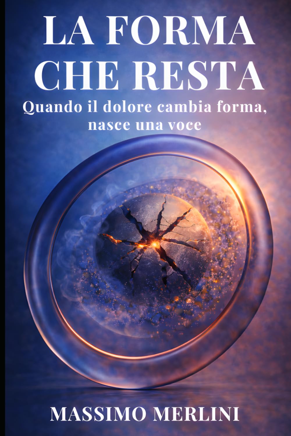 LA FORMA CHE RESTA: Quando il dolore cambia forma, nasce una voce