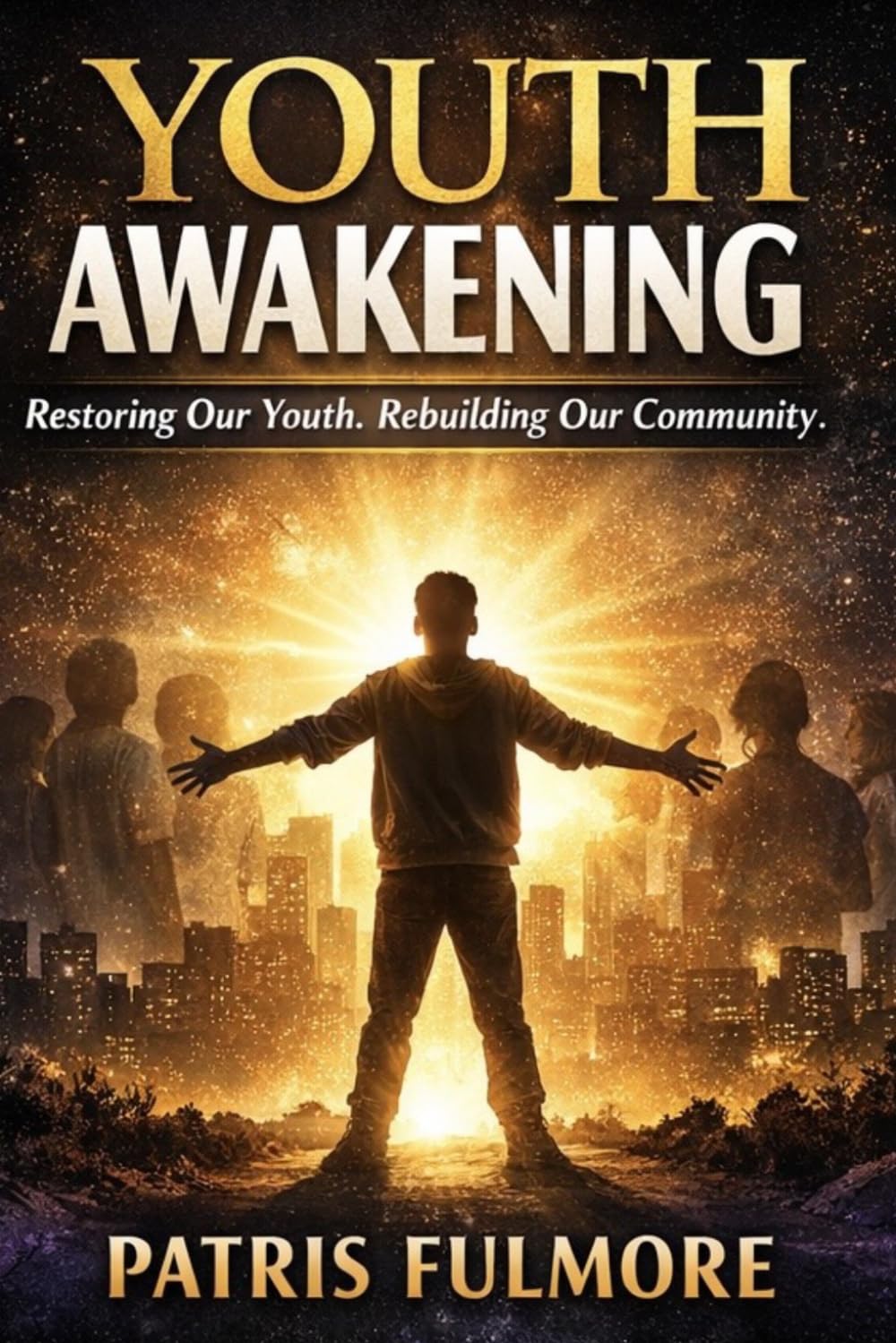 Youth Awakening: Restoring Our Youth, Rebuilding Our Community