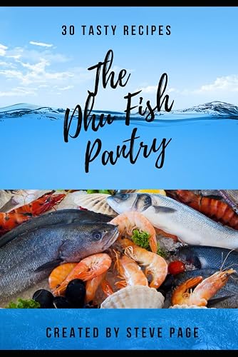 The Dhu Fish Pantry: 30 Tasty Recipe's
