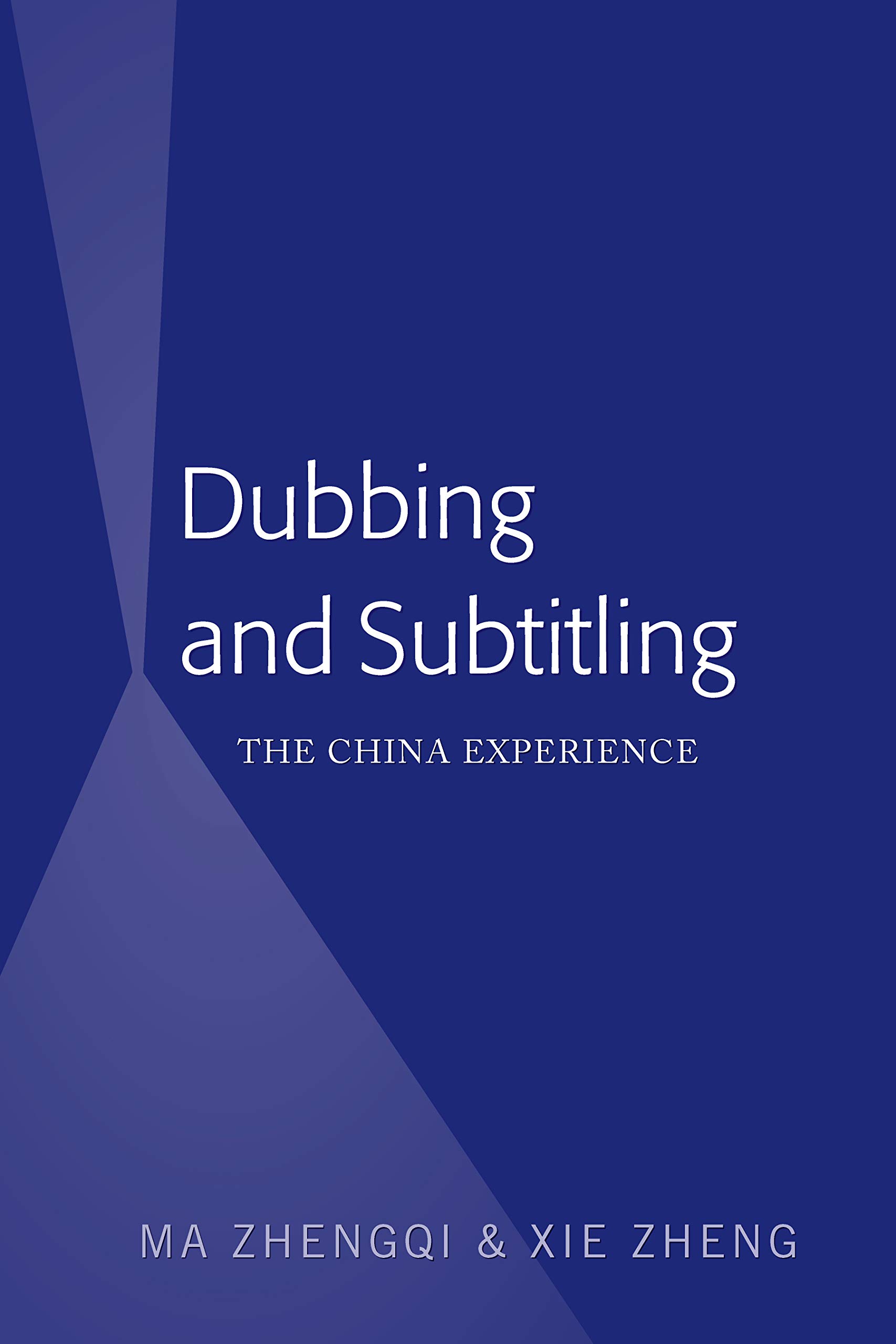 Livre Dubbing and Subtitling The China Experience étude médias et traduction