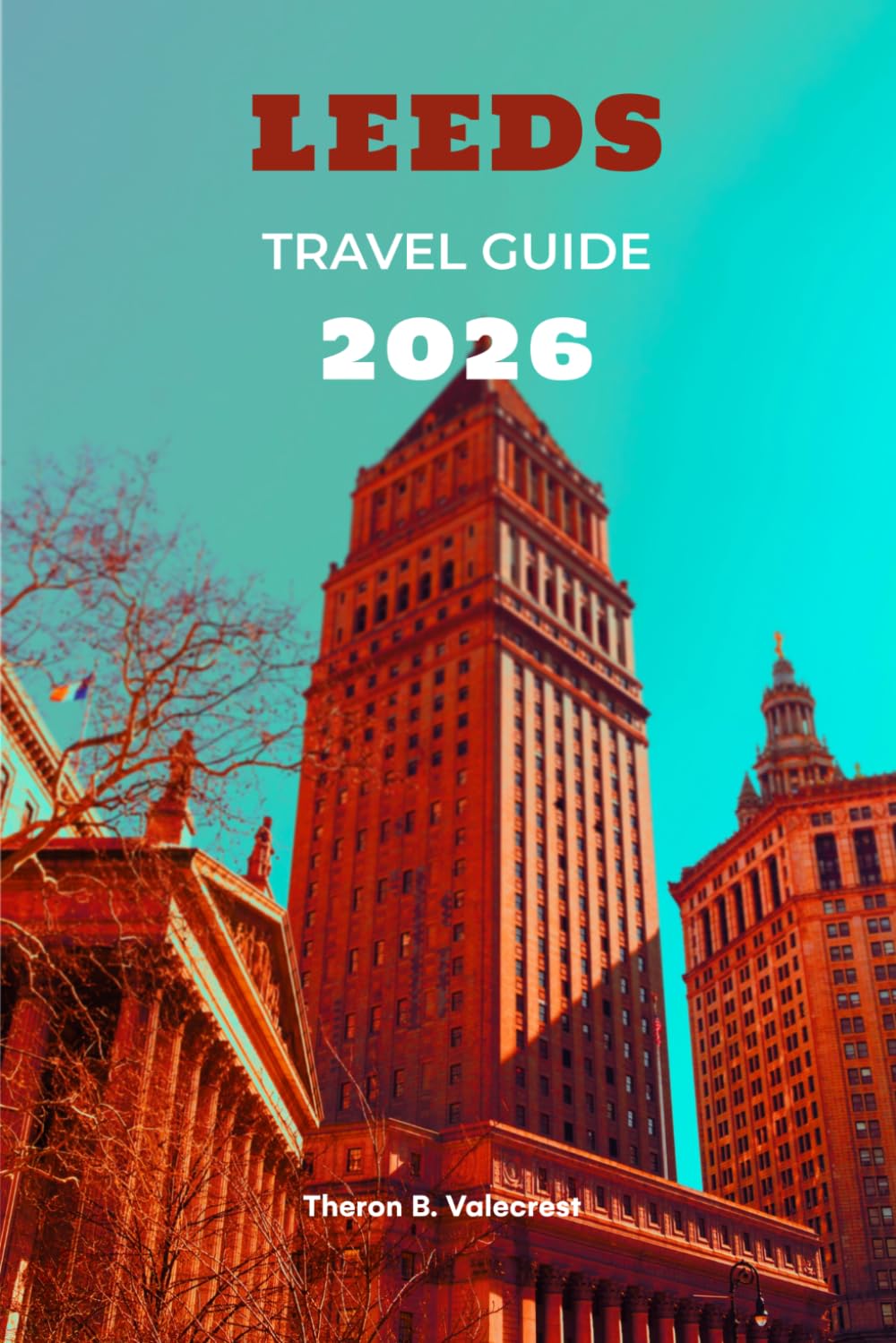 LEEDS TRAVEL GUIDE 2026 (Pathfinders: Ultimate Travel Guides)