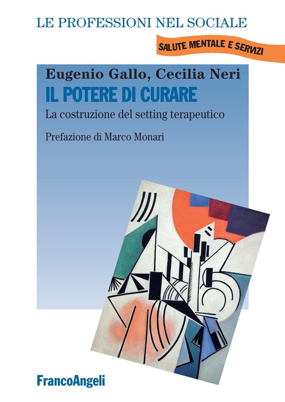 Il potere di curare.: La costruzione del setting terapeutico (Italian Edition)