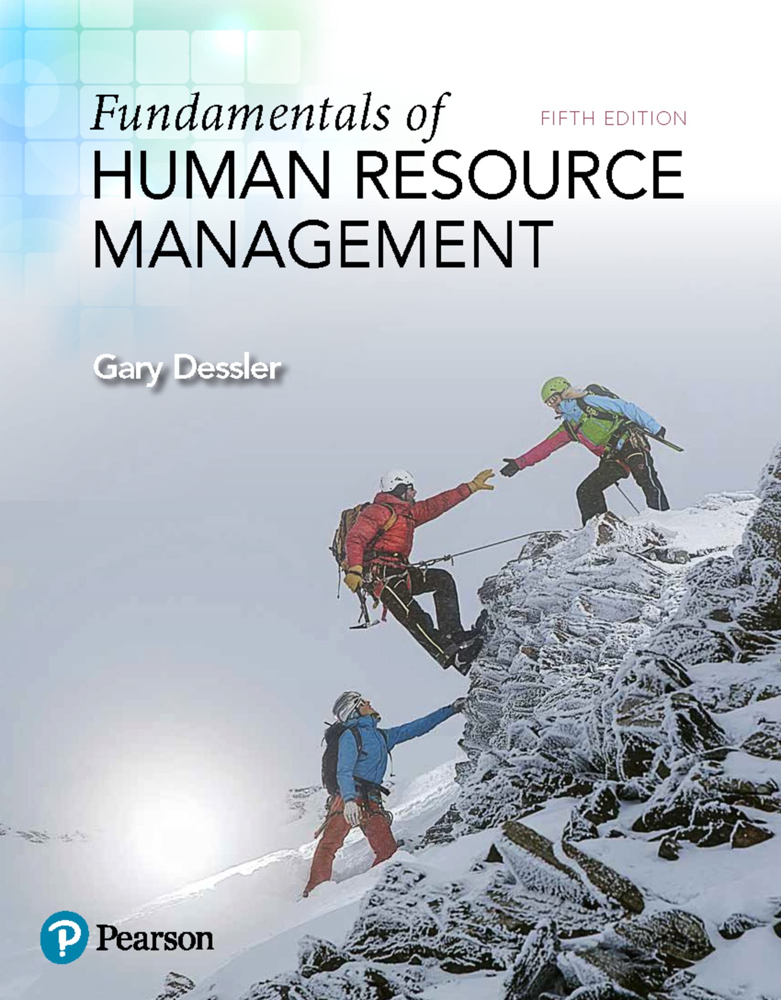 Fundamentals of Human Resource Management (What's New in Management)