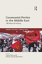 Communist Parties in the Middle East: 100 Years of History (Europa Regional Perspectives)