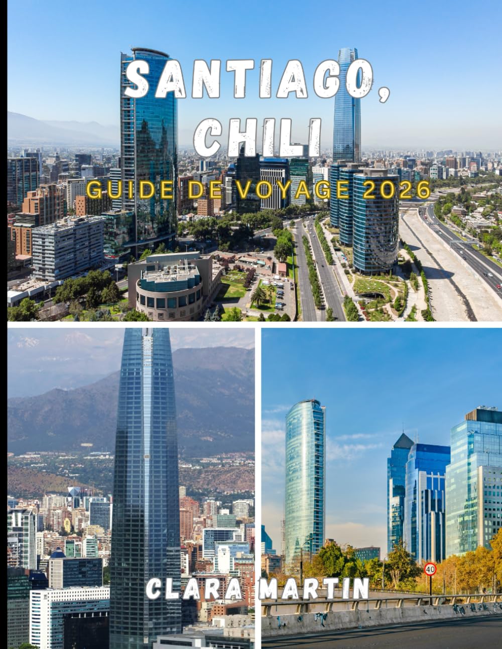 SANTIAGO, CHILI GUIDE DE VOYAGE 2026
