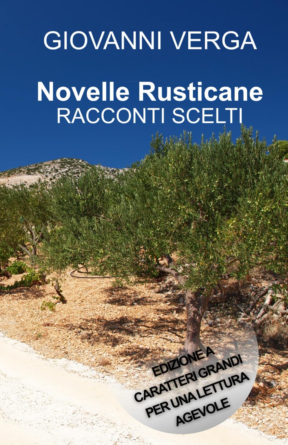 NOVELLE RUSTICANE - RACCONTI SCELTI: Edizione a caratteri grandi per una lettura agevole