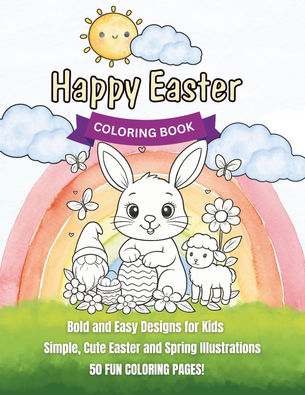 Easter Gnomes and Bunnies Coloring Book for Kids: Cute Easter Gnomes, Bunnies, Chicks & Eggs | Bold and Easy Coloring Pages for Toddlers, Preschool and Kids Ages 3–8 | Fun Easter Basket Stuffer