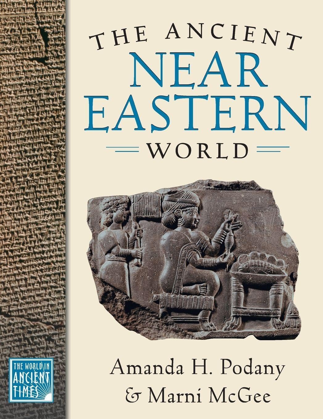 Ancient Near Eastern World (THE WORLD IN ANCIENT TIMES)