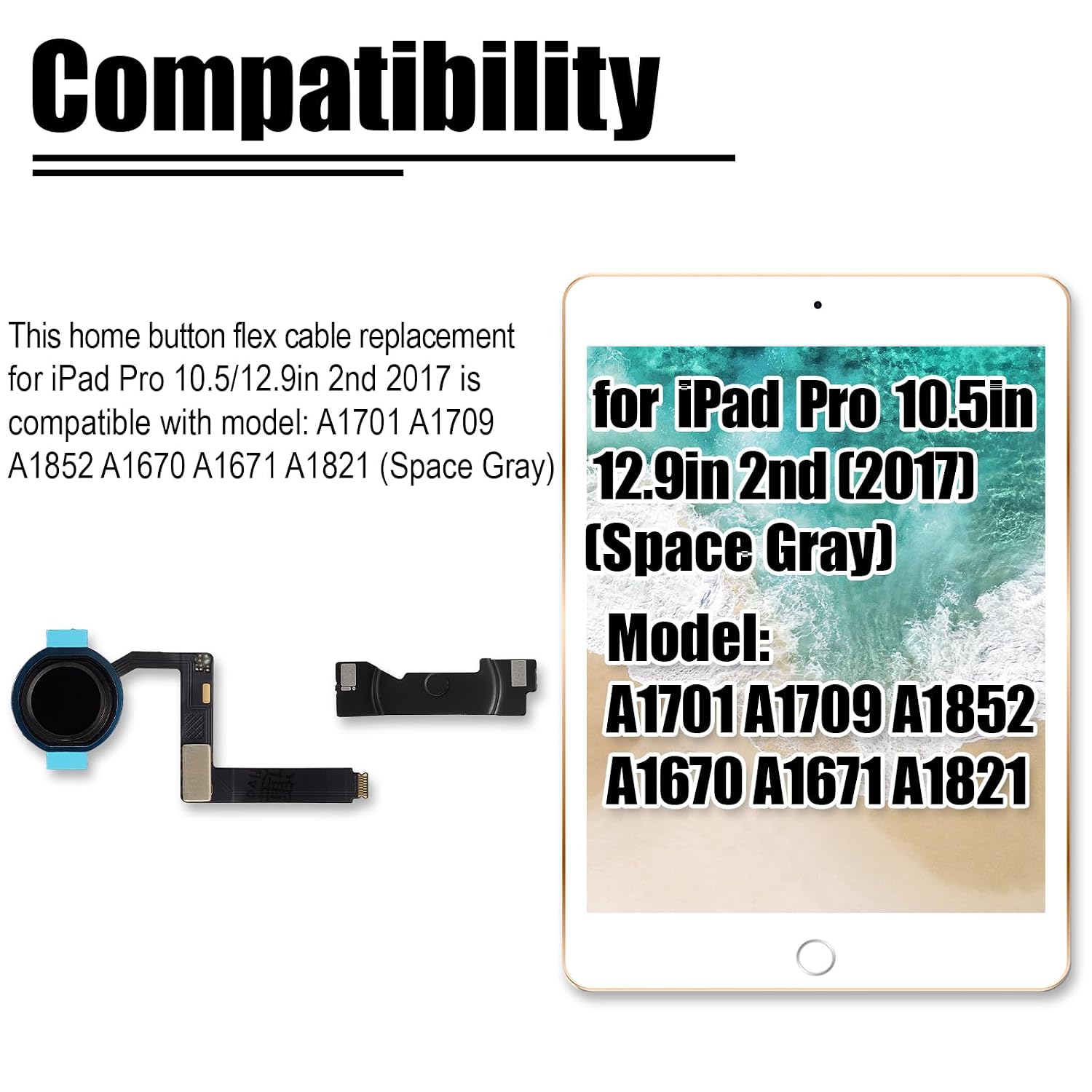 for iPad Pro 10.5/12.9in 2nd Gen Home Button Flex Cable Replacement for iPad Pro 2017 Touch ID Main Key Flex Cable Assembly Fit for Model: A1701 A1709 A1852 A1670 A1671 A1821 （Space Gray） image 2